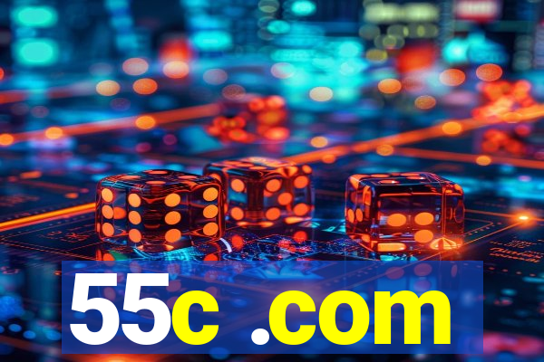 55c .com